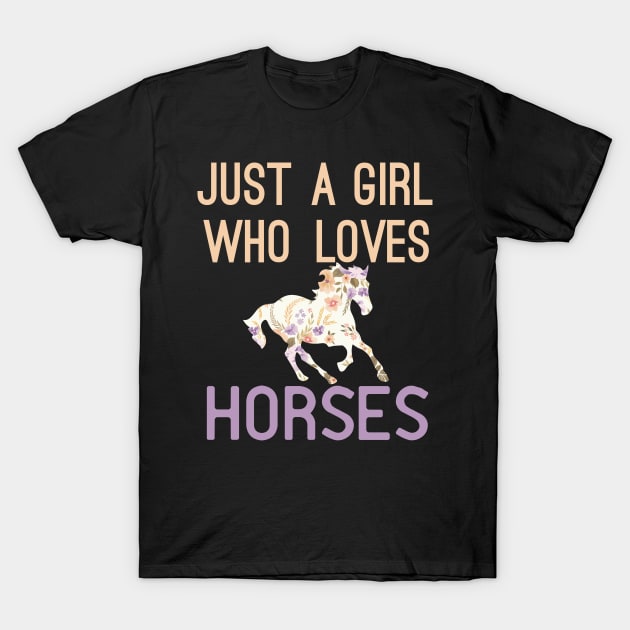 Floral Just A Girl Who Loves Horses T-Shirt by Mr.Speak